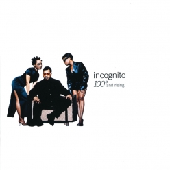 Incognito - 100 and Rising